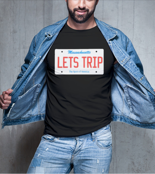 Massachusetts Let's Trip License Plate The Spirit Of America T-Shirt