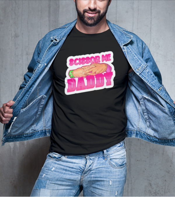 Scissor Me Daddy Hands Gesture T-Shirt