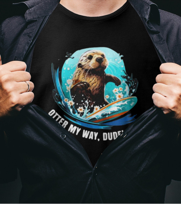 Surfing Otter My Way Dude California Otter 841 T-Shirt