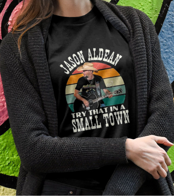 Jason Aldean Try That In A Small Town Vintage Country Music T-Shirt
