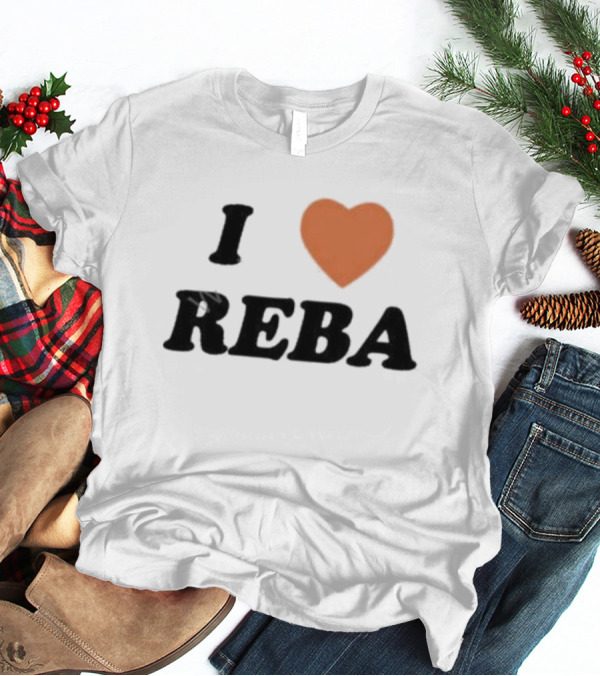 I Love Reba T-Shirt
