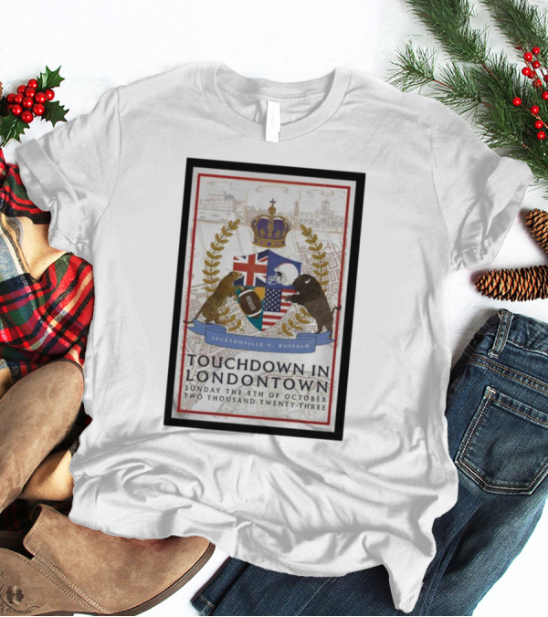 Jacksonville V Buffalo Touchdown In Londontown Sunday The 8th Of October Two Thousand Twenty-Three T-Shirt