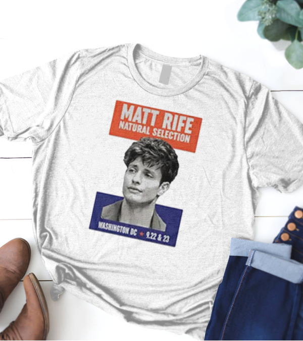 Matt Rife Natural Selection Washington DC 9.22 And 23 T-Shirt
