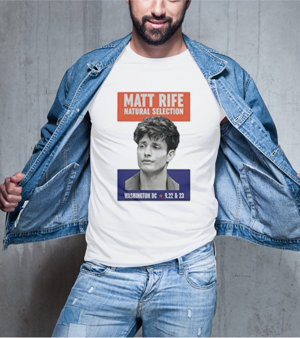 Matt Rife Natural Selection Washington DC 9.22 And 23 T-Shirt
