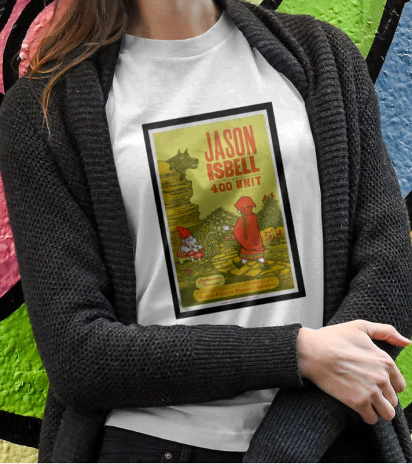 Jason Isbell And The 400 Unit Chattanooga October 8 Soldiers And Sailors Memorial Auditorium Poster Little Red Riding Hood T-Shirt