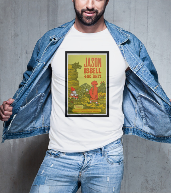 Jason Isbell And The 400 Unit Chattanooga October 8 Soldiers And Sailors Memorial Auditorium Poster Little Red Riding Hood T-Shirt