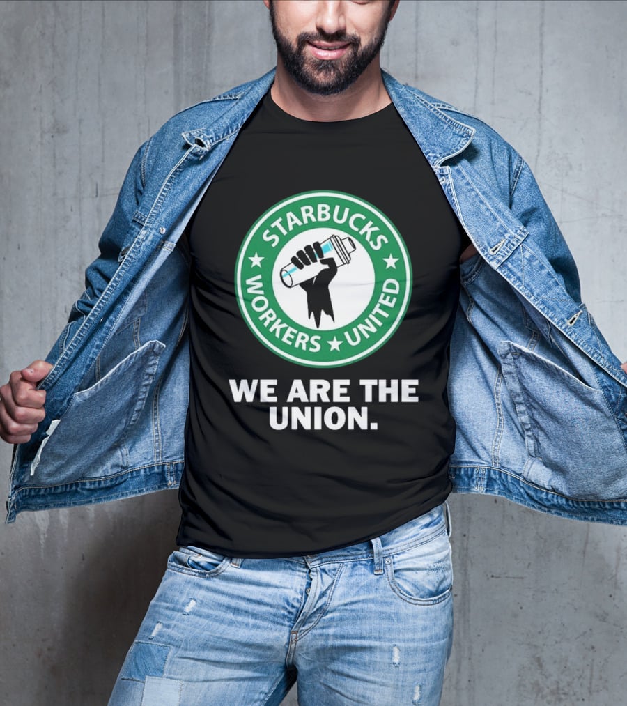 Starbucks Workers United We Are The Union T-Shirt