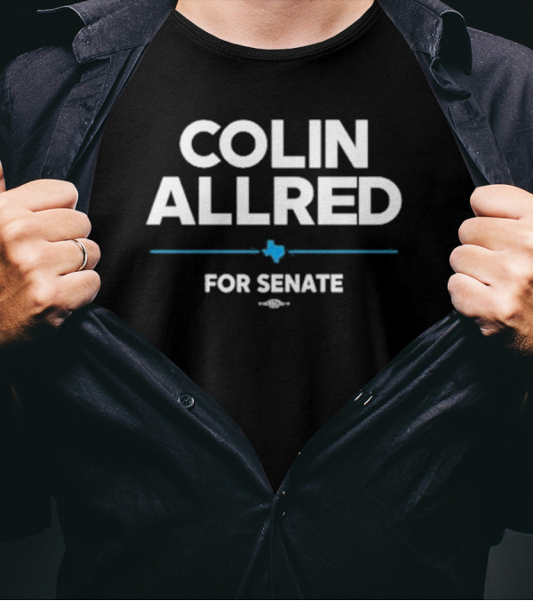 Colin Allred For Senate Texas Campaign T-Shirt