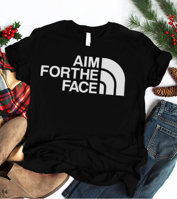 Aim For The Face T-Shirt