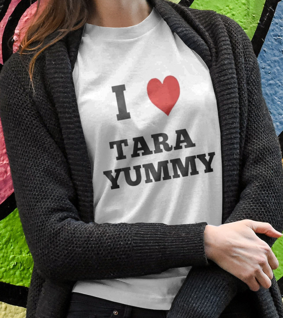 I Heart Tara Yummy T-Shirt