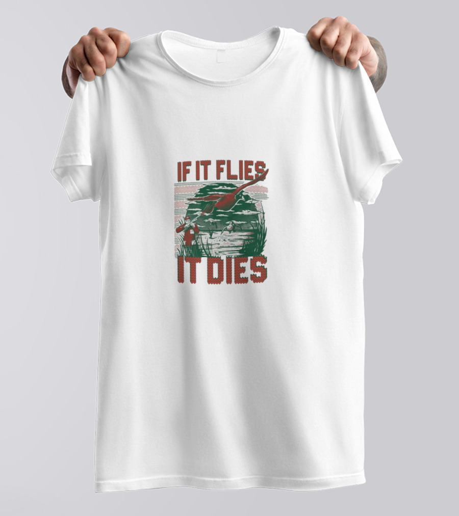 If It Flies It Dies Duck Hunting Scene With Hunters And Dog T-Shirt