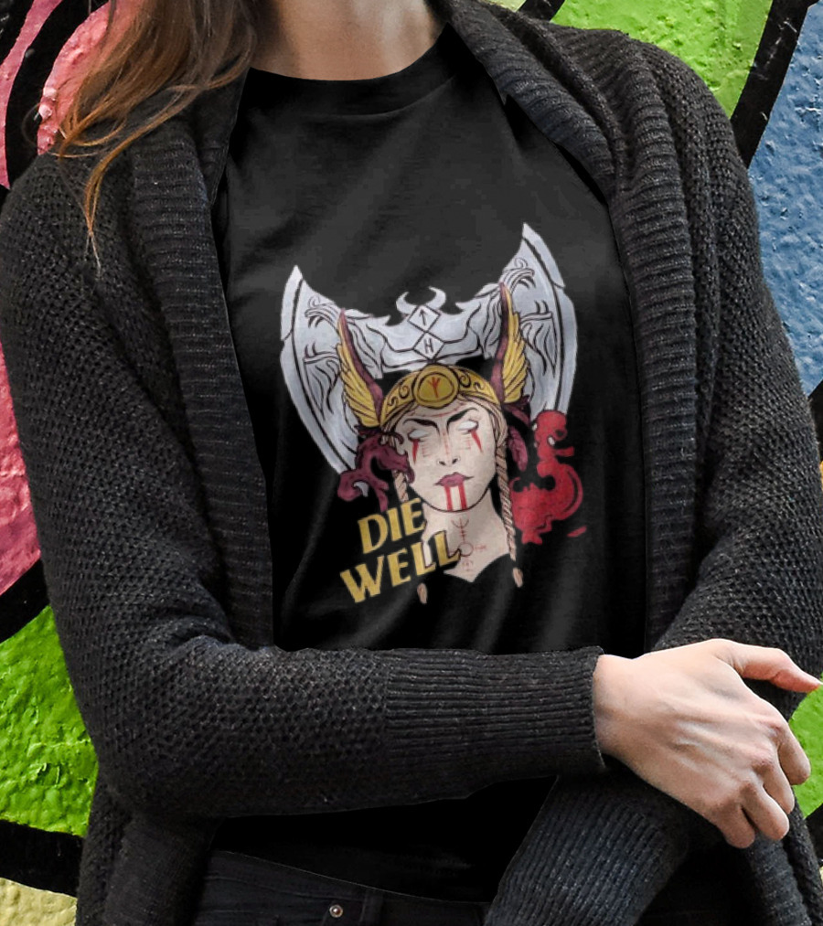 Die Well Viking Warrior Women With Winged Helmet And Dragons T-Shirt
