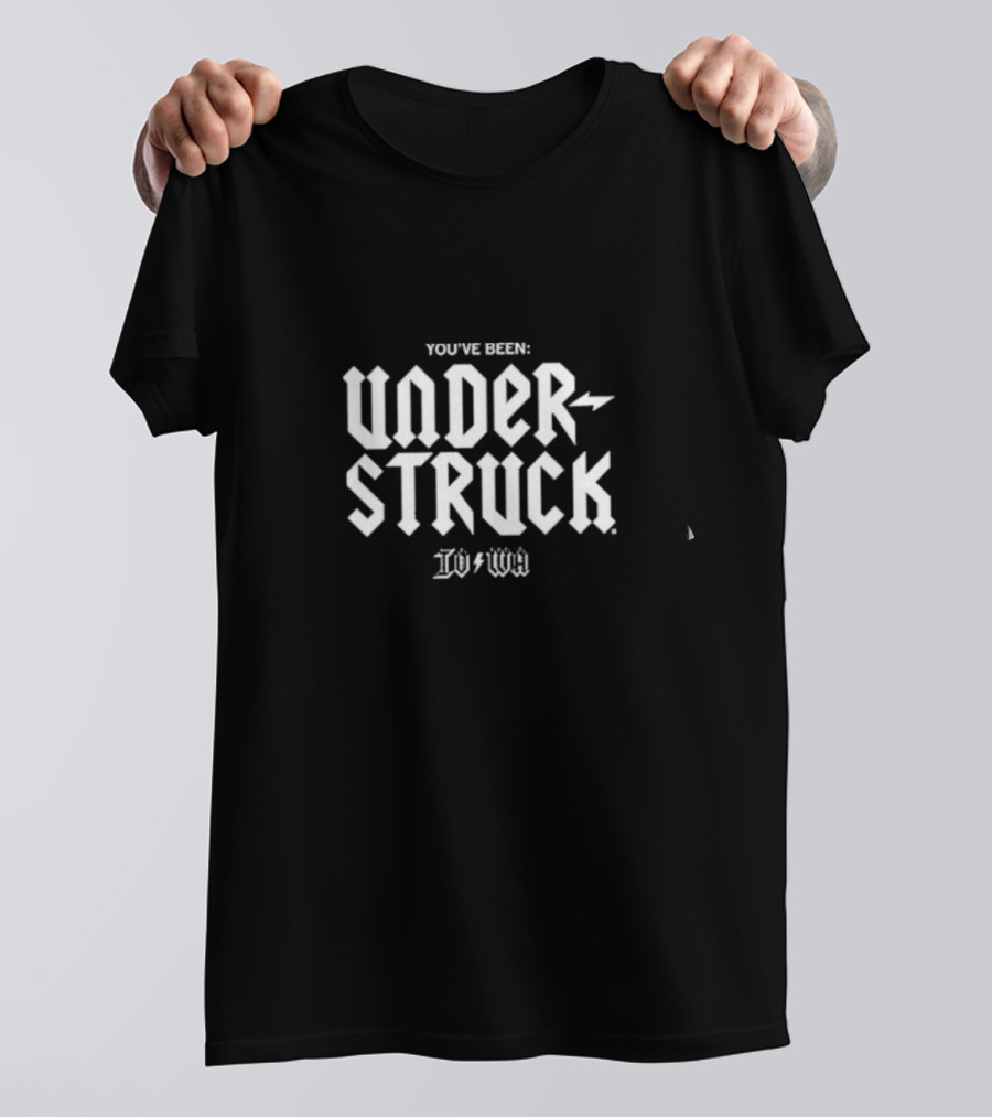 You’ve Been Under Struck Io To Wa T-Shirt
