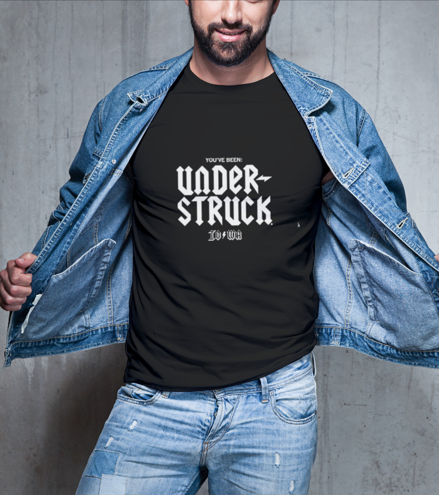 You’ve Been Under Struck Io To Wa T-Shirt