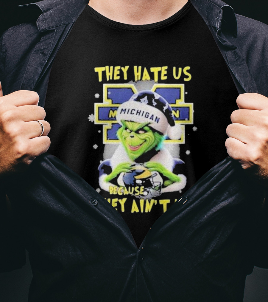 They Hate Us Because They Ain't Us Santa Grinch Michigan Wolverines T-Shirt