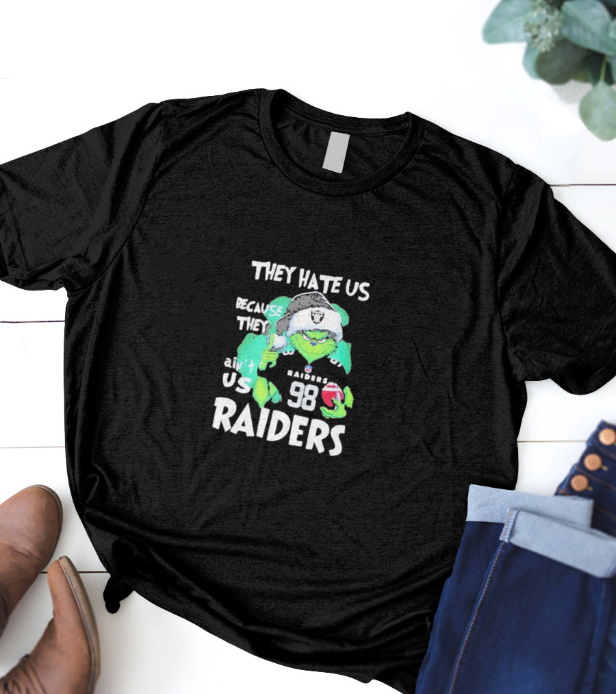 They Hate Us Because They Ain't Us Raiders Grinch 98 Christmas T-Shirt