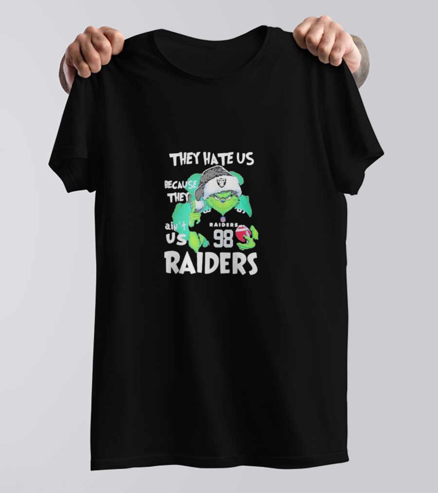 They Hate Us Because They Ain't Us Raiders Grinch 98 Christmas T-Shirt