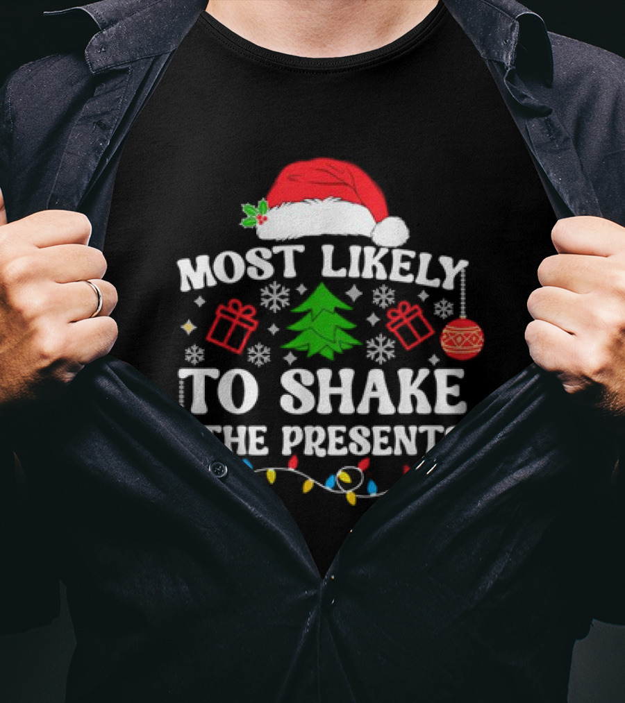 Most Likely To Shake The Presents Christmas Family Matching Santa Hat Ornaments Snowflakes T-Shirt