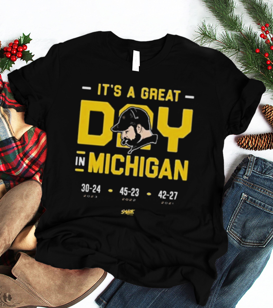 It's A Great Day In Michigan 30-24 45-23 42-27 Smack T-Shirt