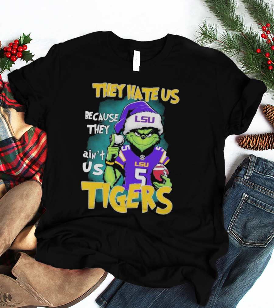 They Hate Us Because They Ain't Us LSU Tigers Grinch Football Christmas T-Shirt