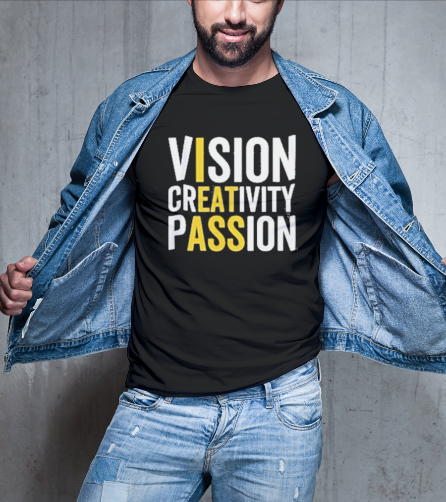 Vision Creativity Passion Inspirational Motivation T-Shirt