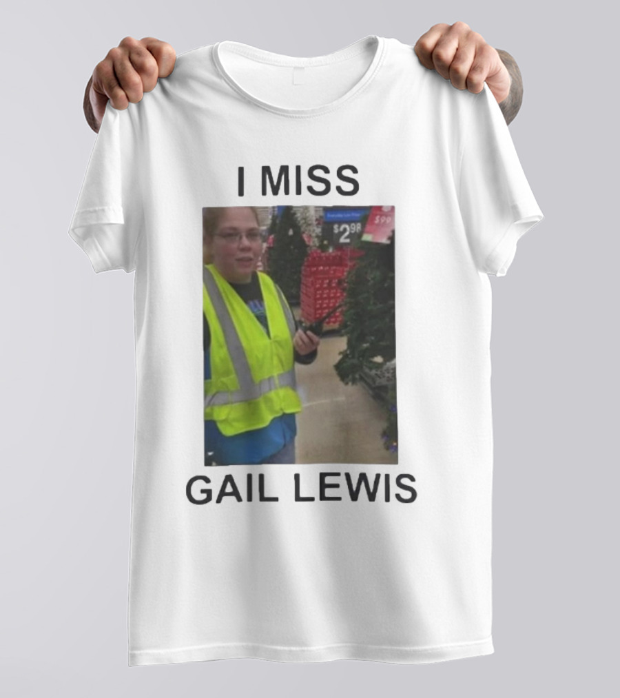I Miss Gail Lewis Signing Out Goodbye Meme - Funny Product Gail Lewis Iconic Reference T-Shirt