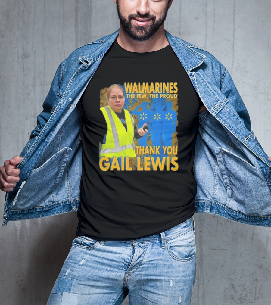 WALMARINES The Few The Proud Thank You Gail Lewis Meme I Miss Gail Lewis T-Shirt