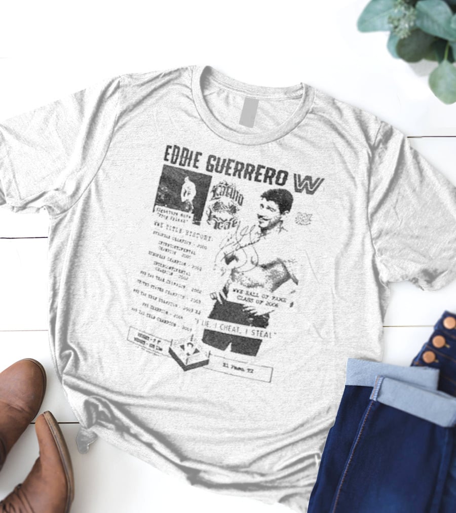 Eddie Guerrero Latino Heat WWE Hall Of Fame Lie Cheat Steal Fanzine Collage Ripple Junction T-Shirt