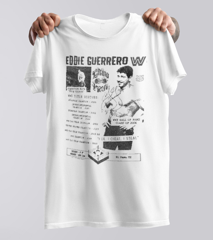 Eddie Guerrero Latino Heat WWE Hall Of Fame Lie Cheat Steal Fanzine Collage Ripple Junction T-Shirt