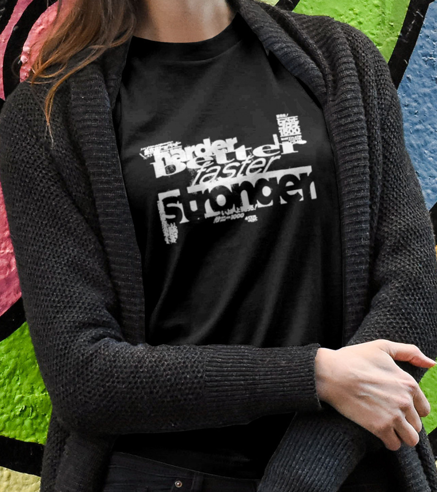 Harder Better Faster Stronger Daft Punk Retro Text T-Shirt