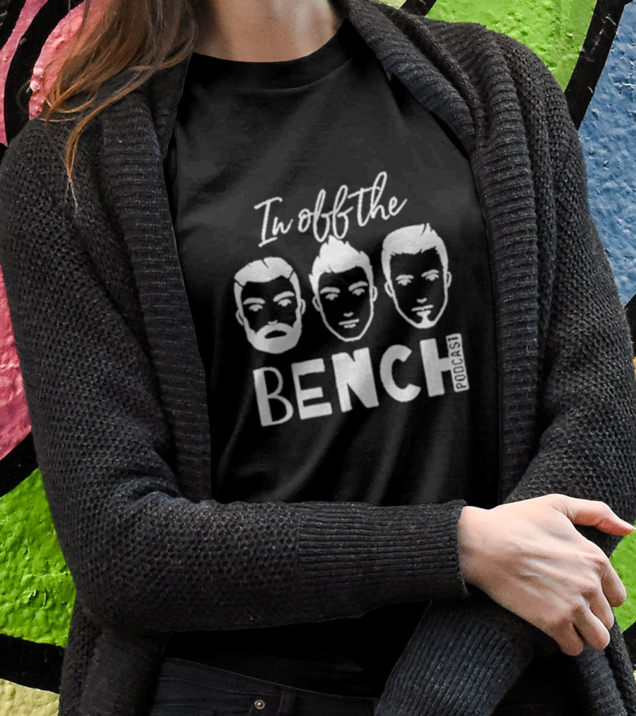 In Off The Bench Podcast Trio Faces T-Shirt