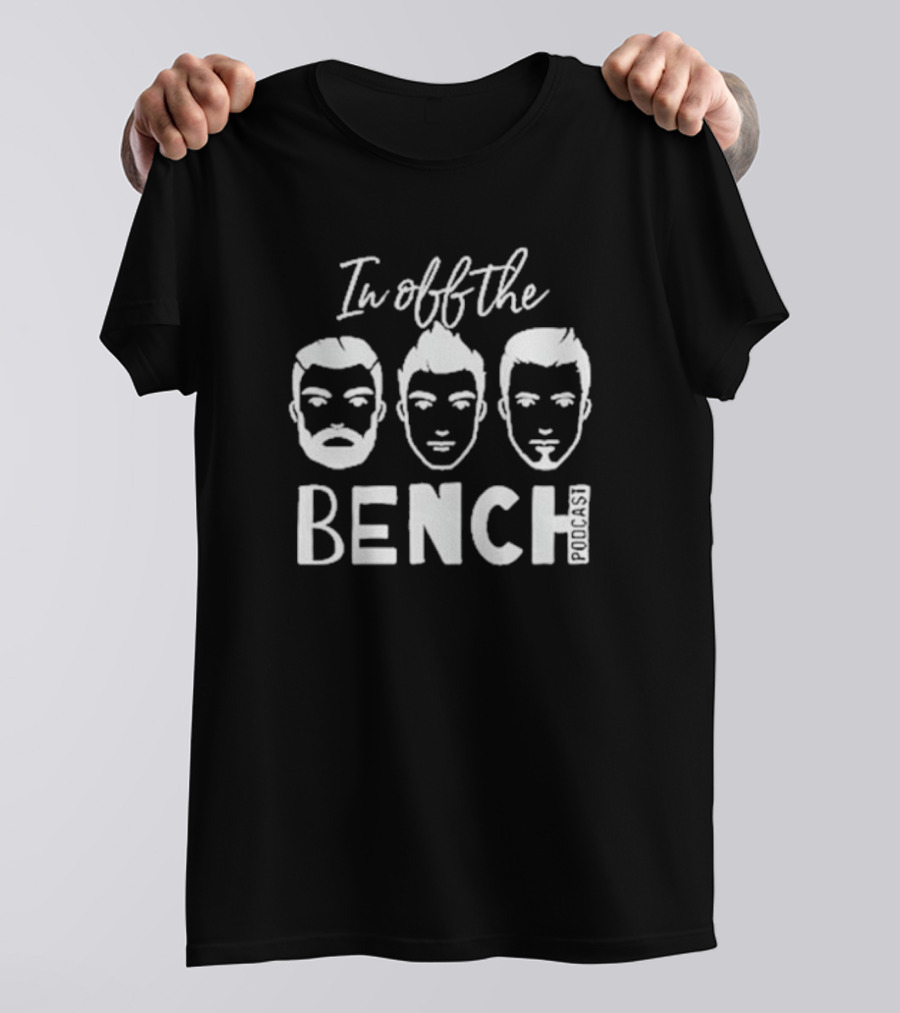 In Off The Bench Podcast Trio Faces T-Shirt