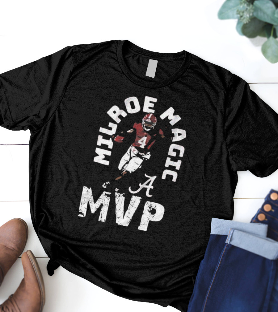 Milroe Magic MVP Alabama Football 4 T-Shirt