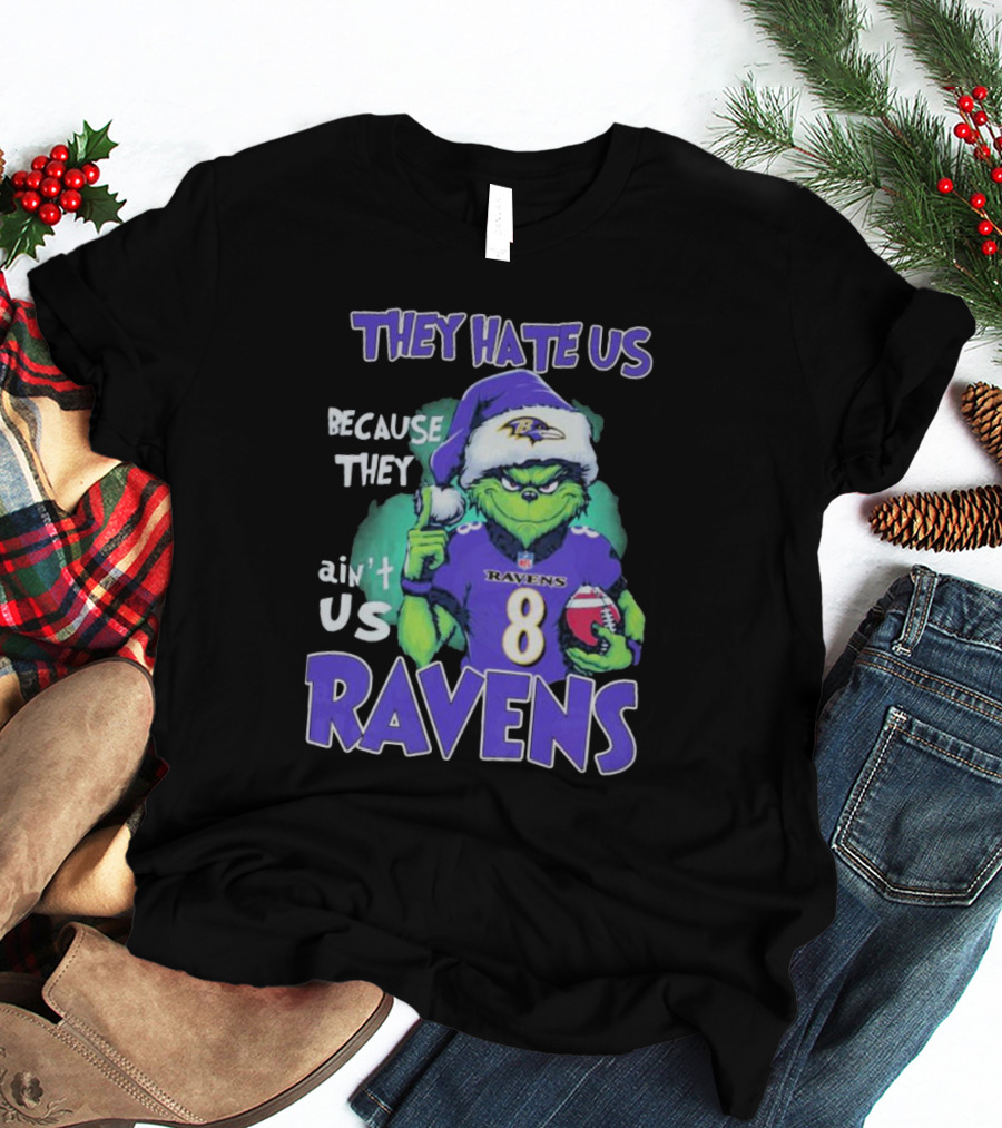 The Grinch Ravens Football Christmas They Hate Us Because They Ain’t Us Baltimore Ravens T-Shirt