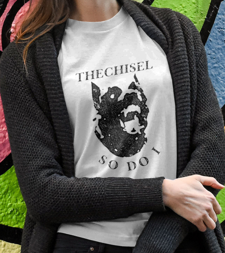 THECHISEL So Do I Dog T-Shirt