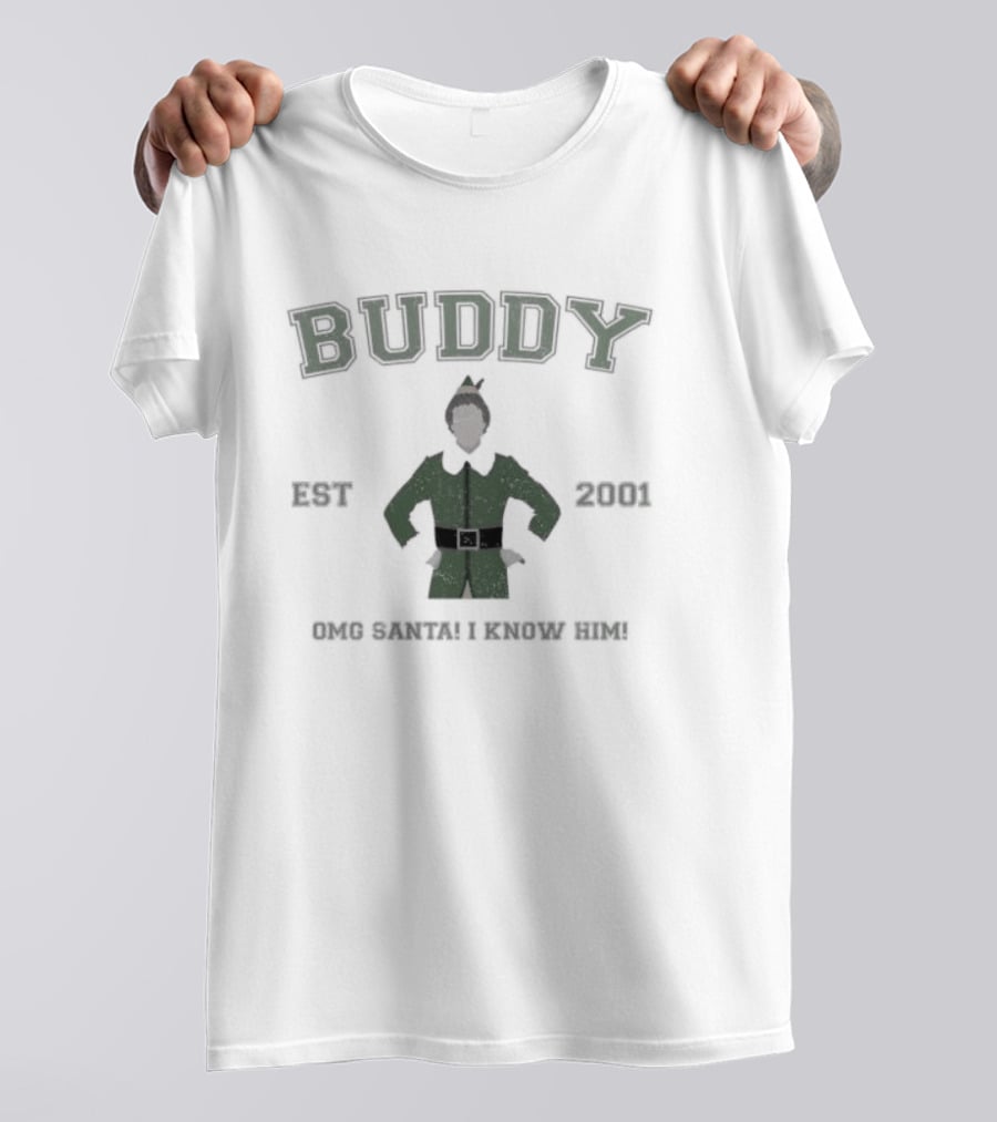 Buddy The Elf Established 2001 OMG Santa I Know Him T-Shirt