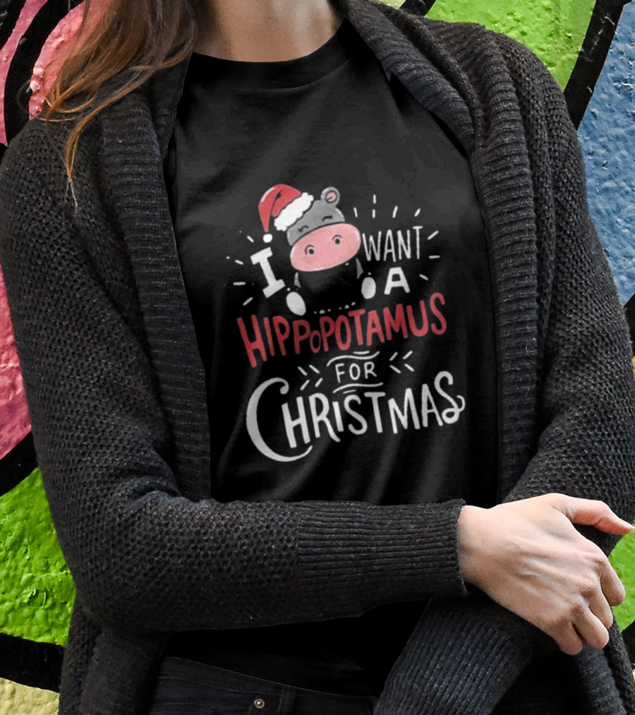 I Want A Hippopotamus For Christmas Santa Hat Cute Xmas T-Shirt