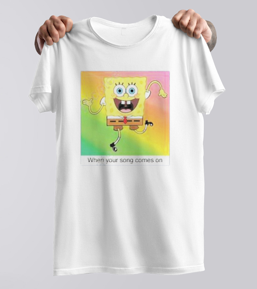 SpongeBob SquarePants Dancing When Your Song Comes On T-Shirt