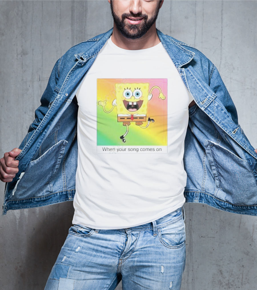 SpongeBob SquarePants Dancing When Your Song Comes On T-Shirt