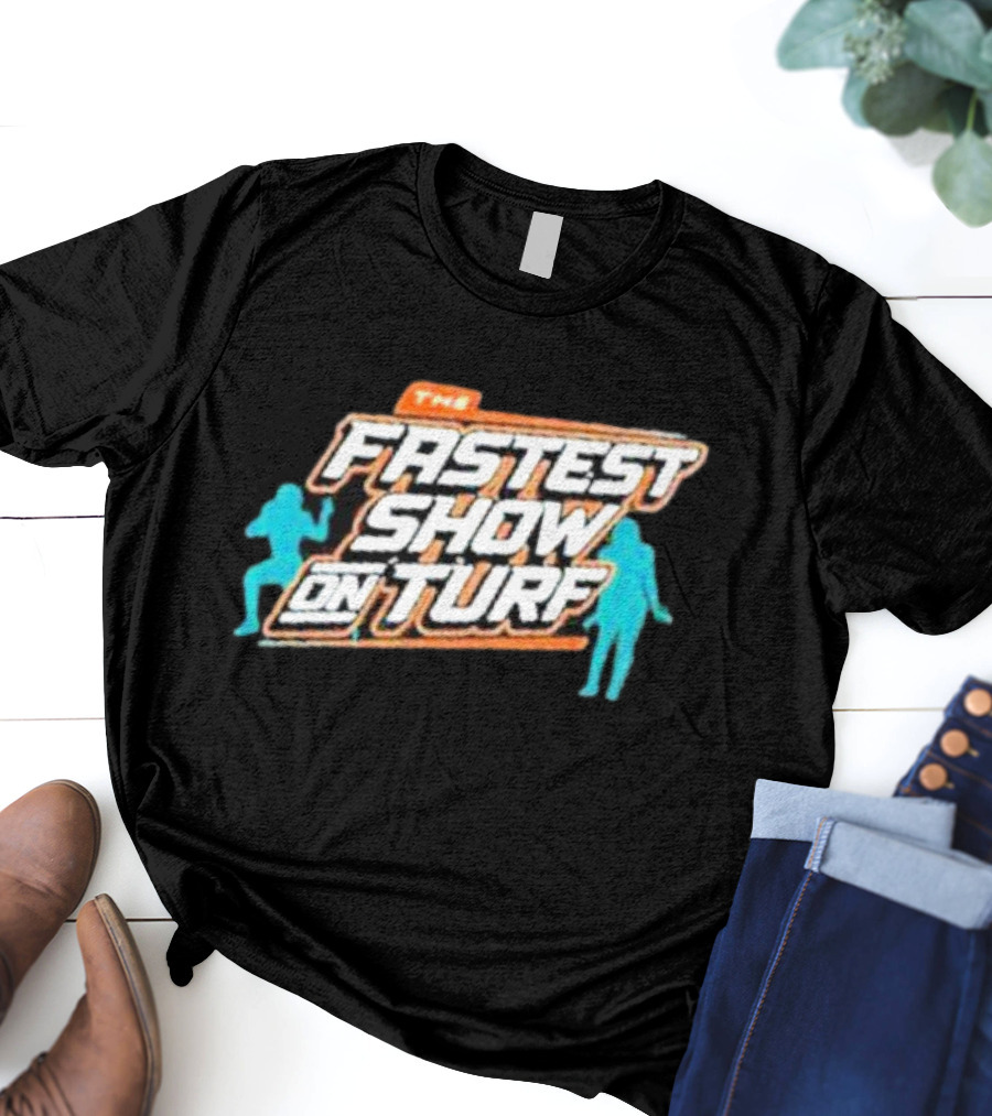 The Fastest Show On Turf Miami Dolphins Football Stars T-Shirt