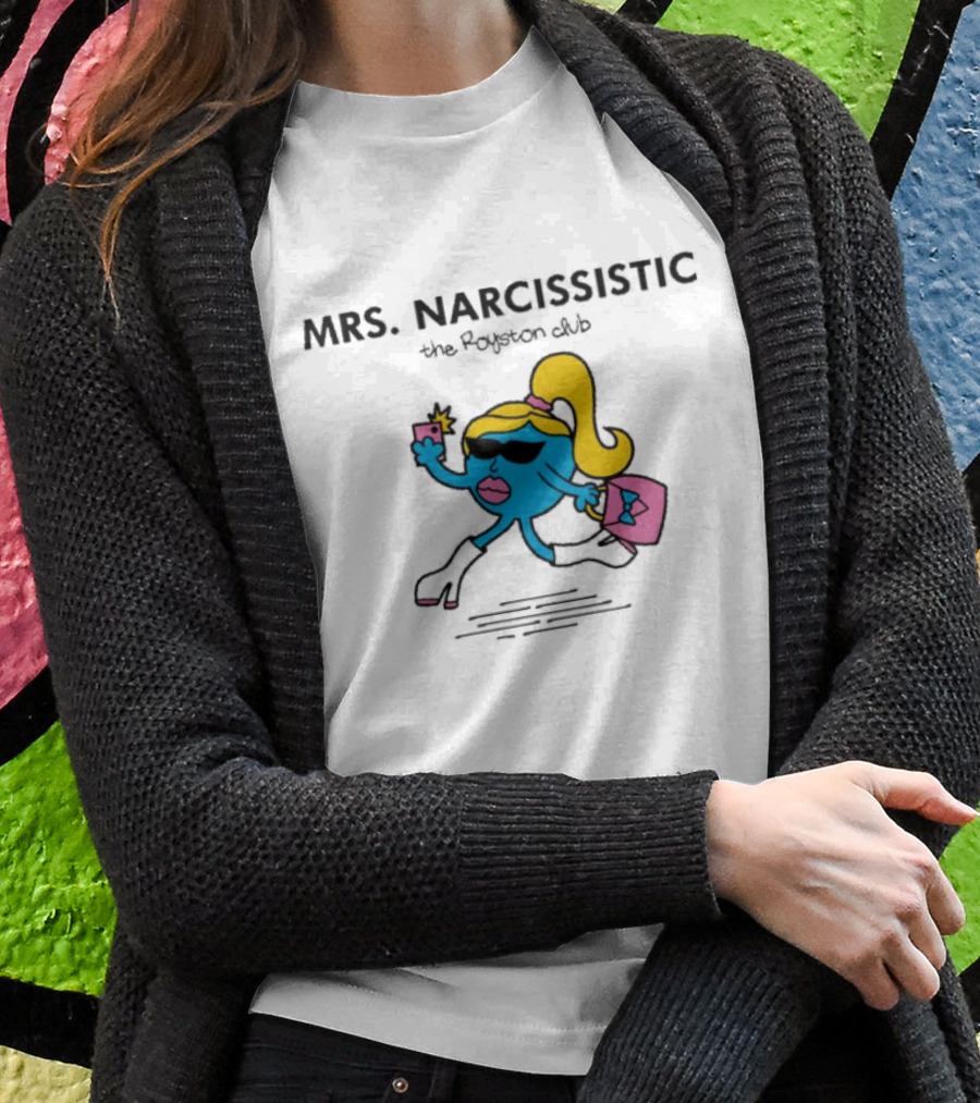 MRS. NARCISSISTIC The Royston Club T-Shirt