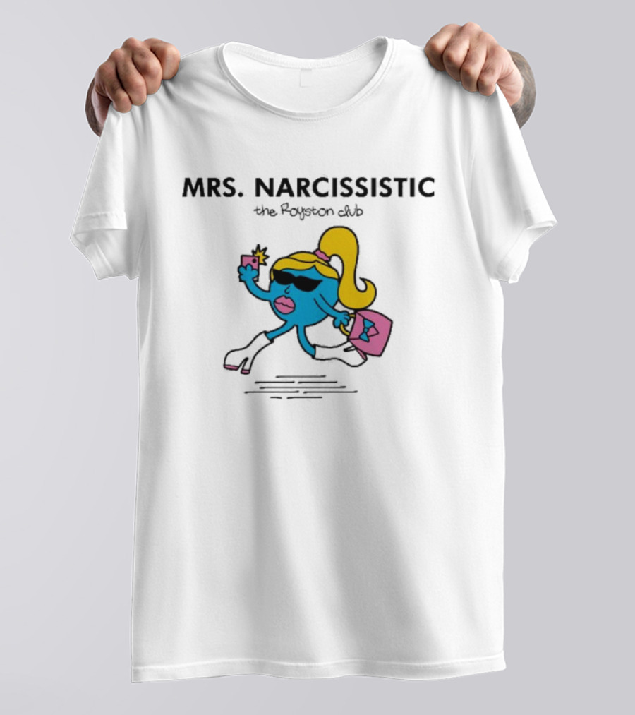 MRS. NARCISSISTIC The Royston Club T-Shirt