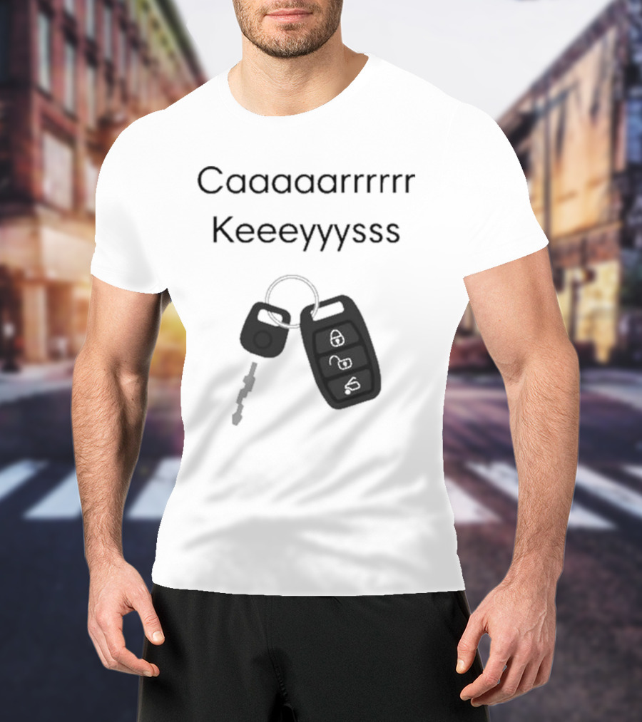 Our Most Popular Request Has Arrived Cashs Caaaaaarrrrr Keeeyyyssss Car Keys T-Shirt