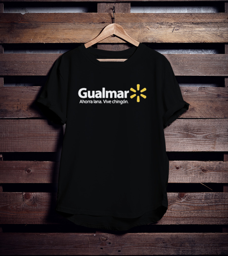 Gualmar Ahorra Lana Vive Chingón Sátira Realsamuelmorin T-Shirt