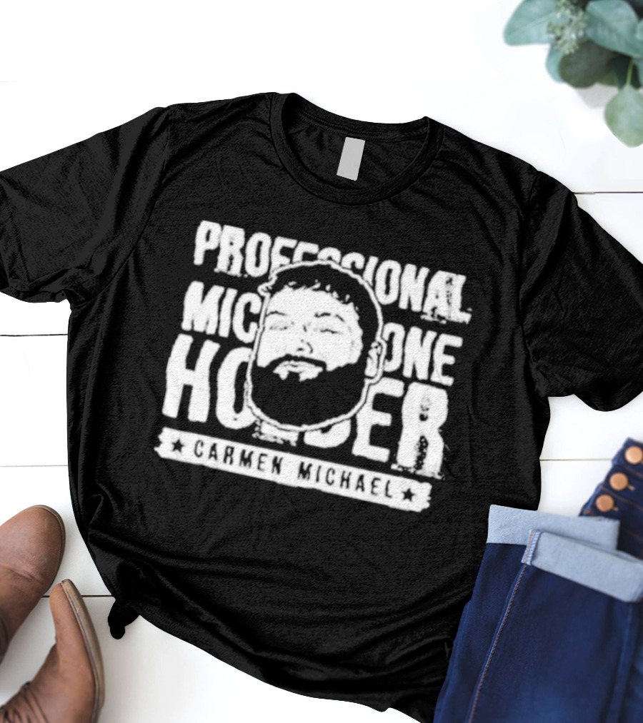 Professional Microphone Holder Carmen Michael T-Shirt