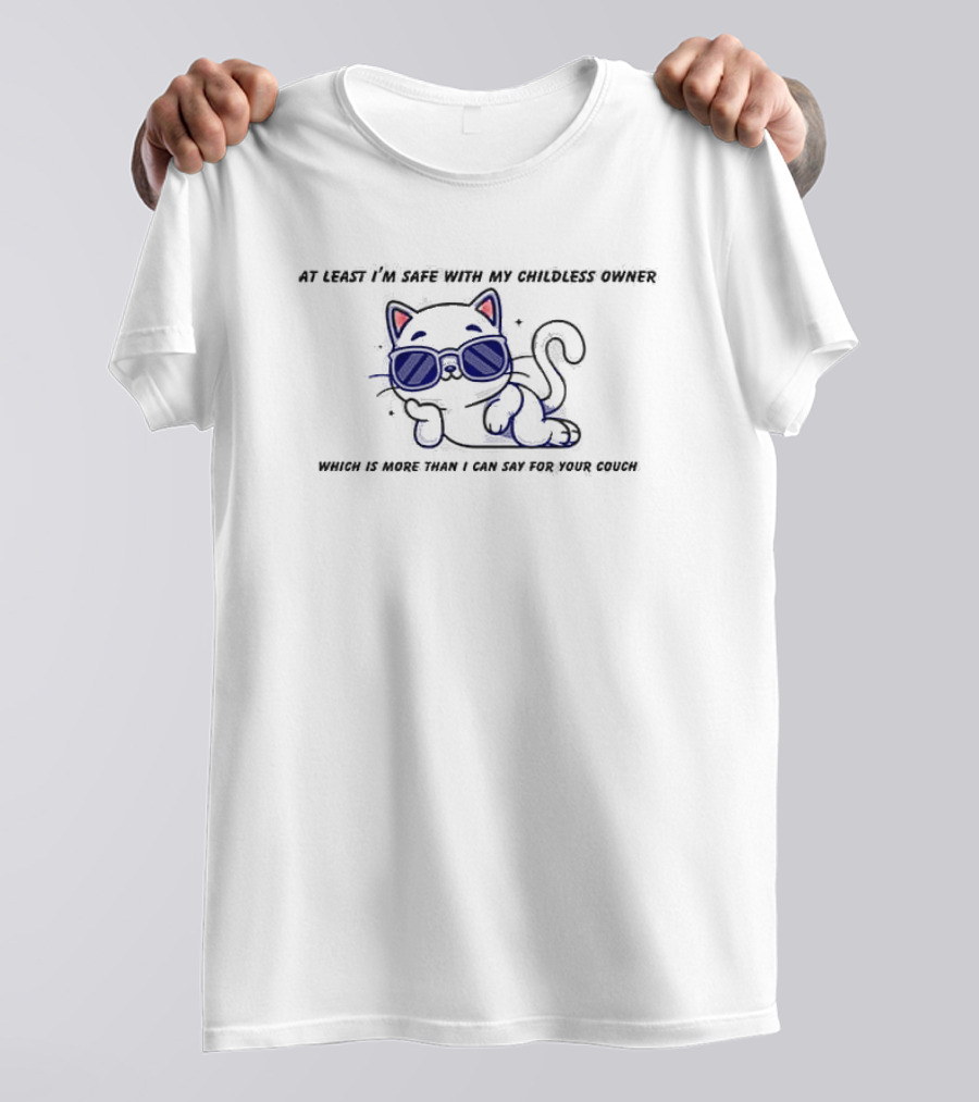 Safe With My Childless Owner Cat Safer Than Your Couch T-Shirt