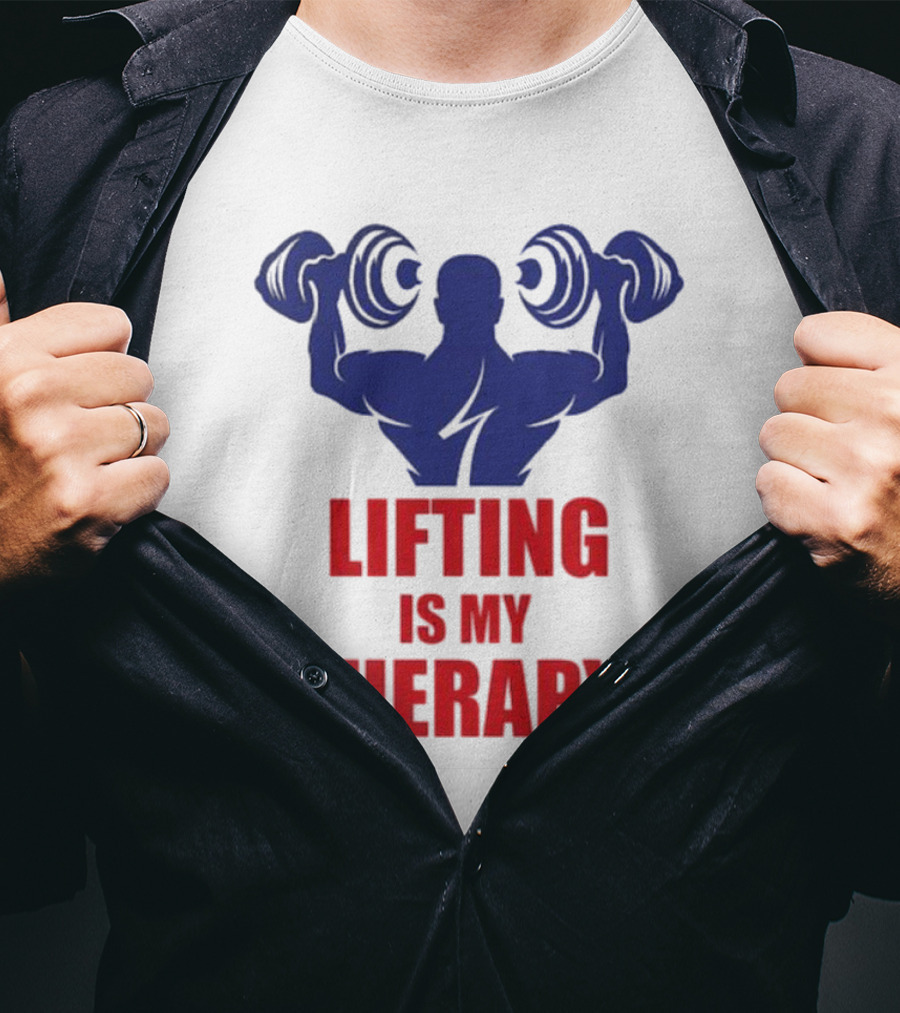 Lifting Is My Therapy Gym Motivation Weightlifting Inspiration Fitness Bodybuilder T-Shirt