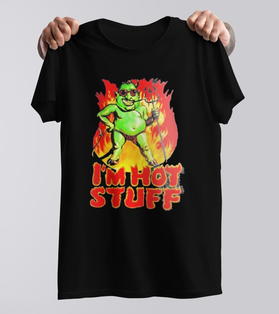 I’m Hot Stuff Devil With Pitchfork And Flames T-Shirt
