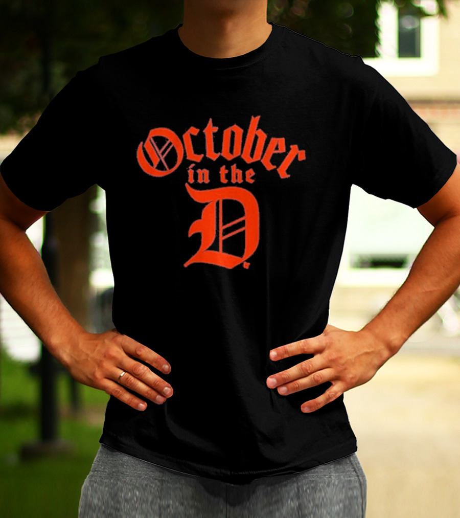 Detroit Tigers October In The D T-Shirt