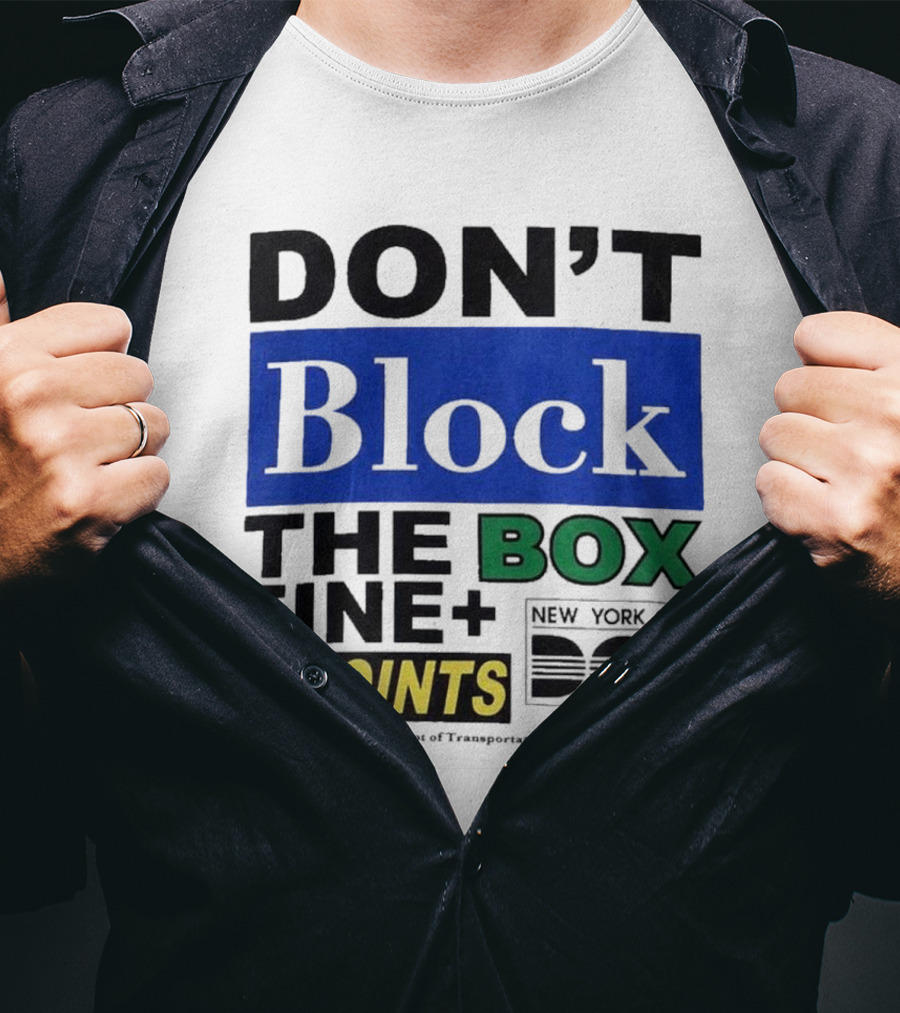 NYC Department Of Transportation Don't Block The Box Fine 2 Points T-Shirt
